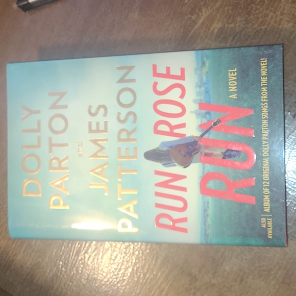 Run Rose Run Novel by Dolly Parton and James Patterson - Picture 2 of 3